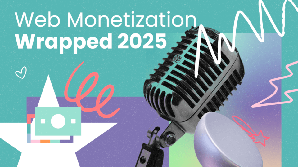 “Web Monetization Wrapped 2025” banner over a colorful background featuring a microphone.